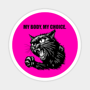 My Body, My Choice. Magnet